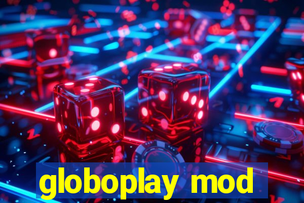 globoplay mod